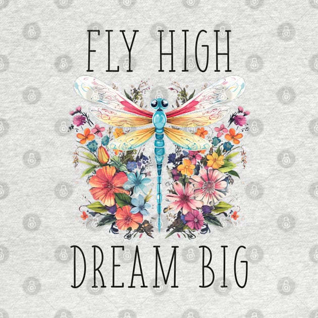 Floral Dragonfly - Fly High. Dream Big. (with Black Lettering) by VelvetRoom